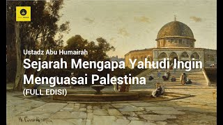 Sejarah Muasal Mengapa Yahudi ingin Meguasai Tanah Palestina   Ustadz Abu Humairah screenshot 5