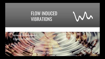 Flow induced vibrations