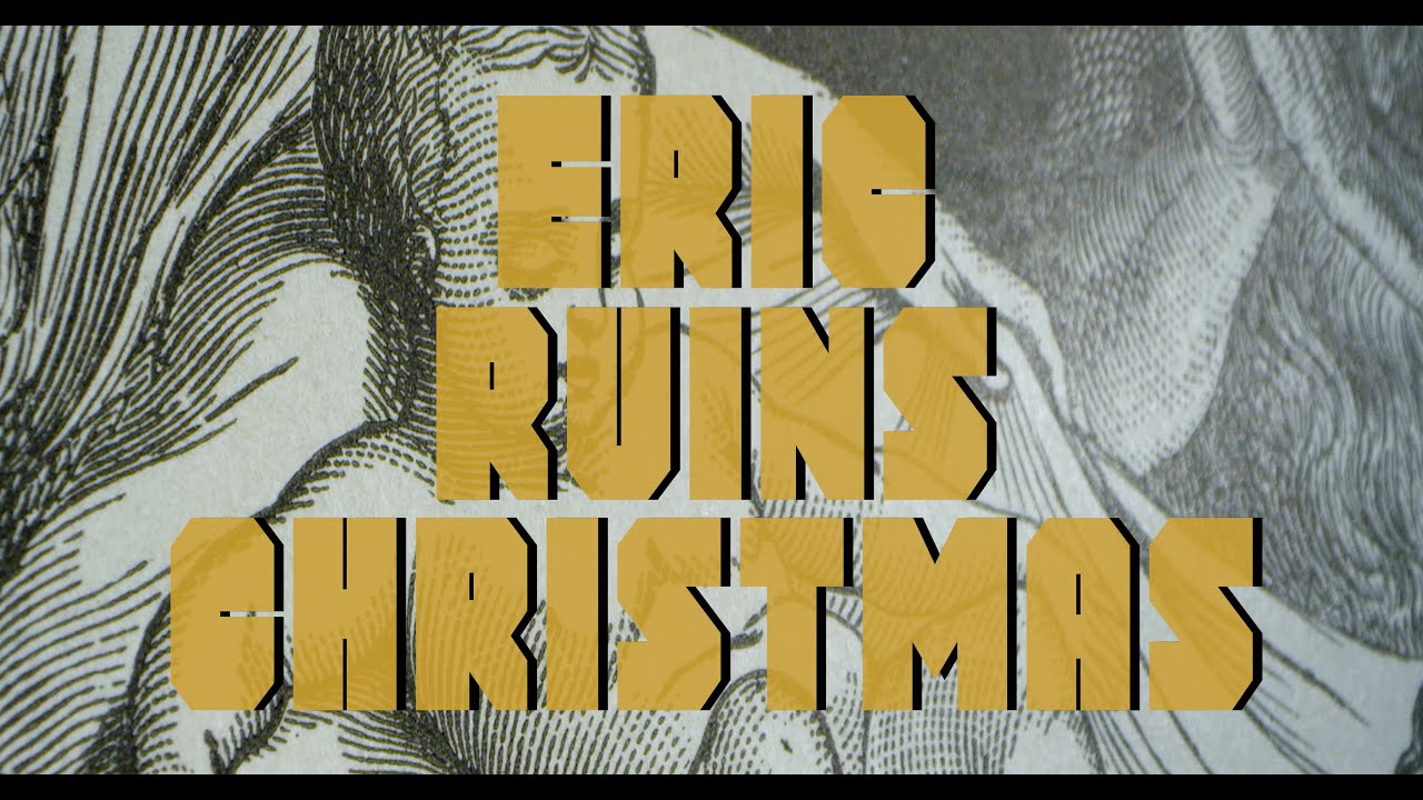 Eric Ruins Christmas