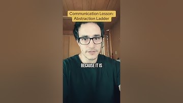 Communication Skills: Ladder of Abstraction 