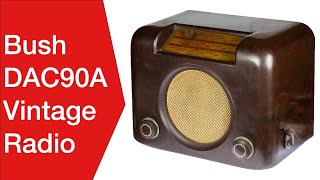 Bush DAC90A Tube Radio: Britains Most Collectible Vintage Receiver