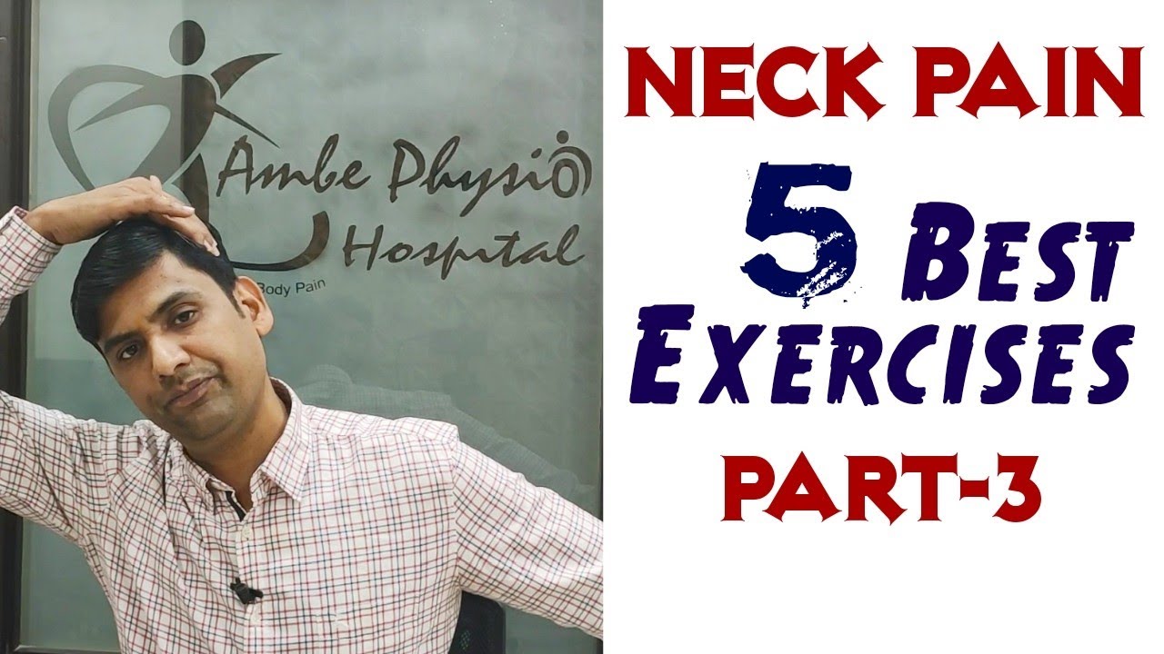 5 best physio exercises for cervical spondylitis How to fix neck