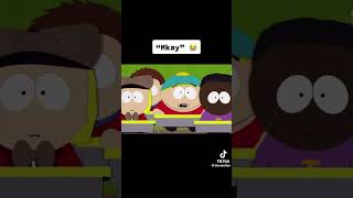 Mkay🤣 #southpark #fyp