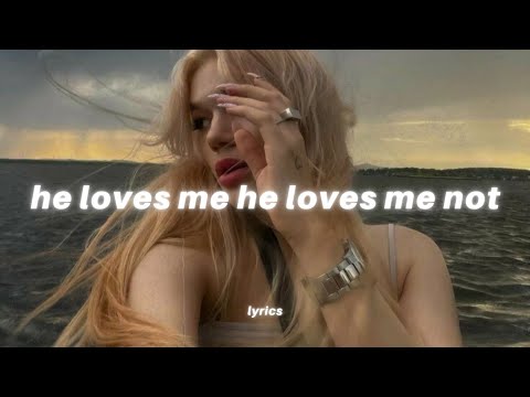 he loves me or loves me not (lyrics) tiktok song | Jessica Baio - He Loves Me He Loves Me Not