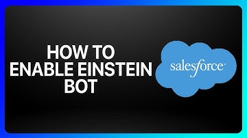 How To Enable Einstein Bot In Salesforce Tutorial