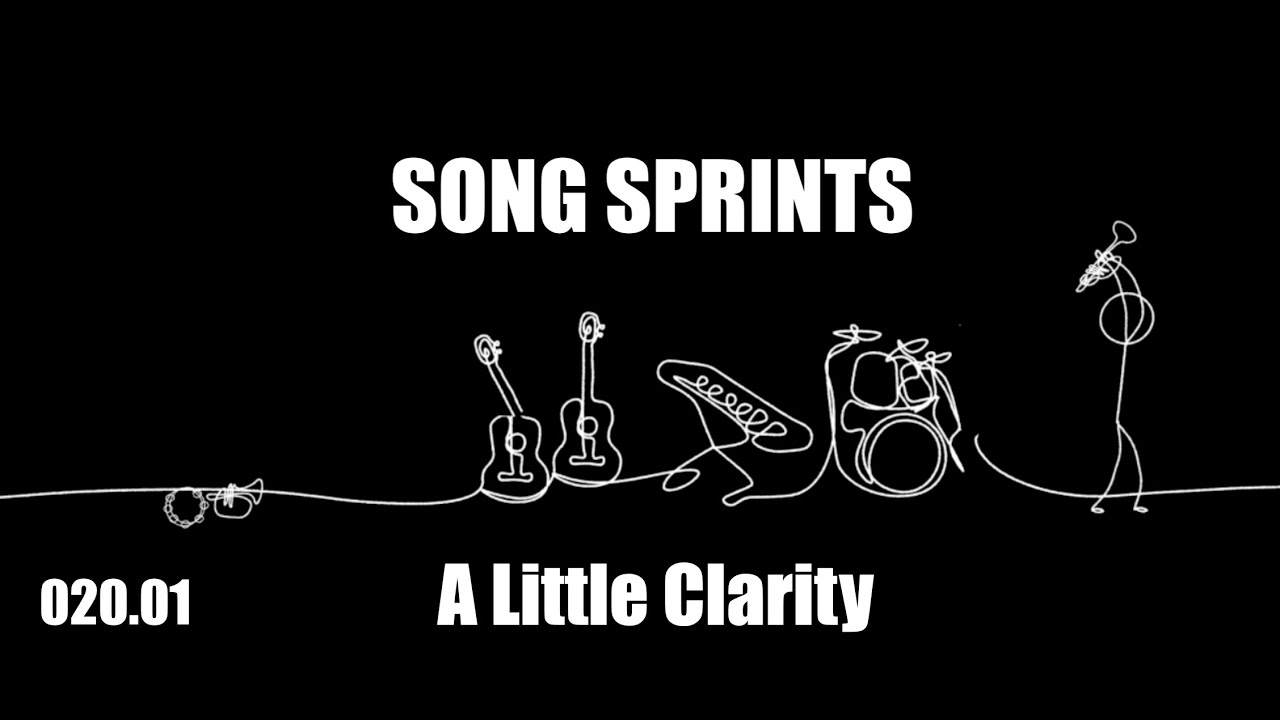 Song Sprint 020 01 A Little Clarity