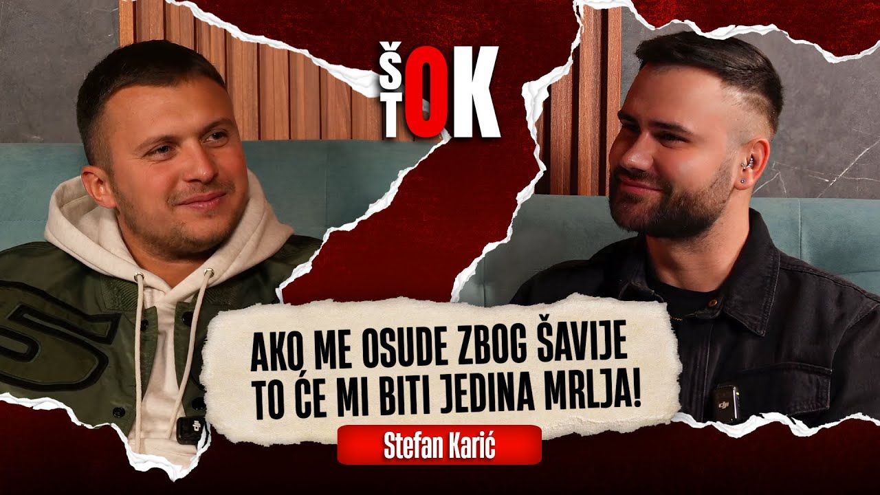 šOk tOk - AKO ME OSUDE ZBOG ŠAVIJE TO ĆE MI BITI JEDINA MRLJA! Stefan Karić
