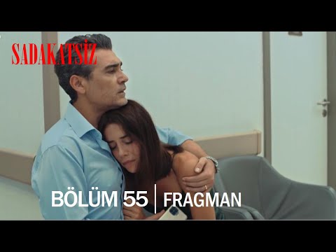 Sadakatsiz 55.Bölüm Fragmanı