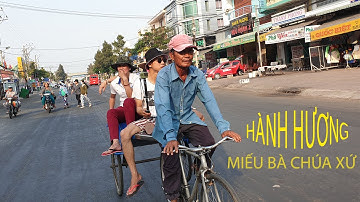 HÀNH HƯƠNG | MIẾU BÀ CHÚA XỨ | CHÂU ĐỐC - AN GIANG