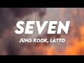 Seven - Jung Kook, Latto (Lyrics) 🦠