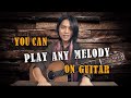 How to figure out a song melody on guitar structured and easy method