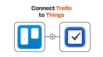 How to connect Trello to Things - Easy Integration