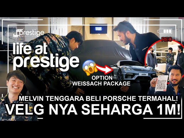 MELVIN TENGGARA LUNASIN MOBIL BALAP PORSCHE! GAK BAWA CASH, BISA SCAN QRIS! LIFE AT PRESTIGE EP40 class=