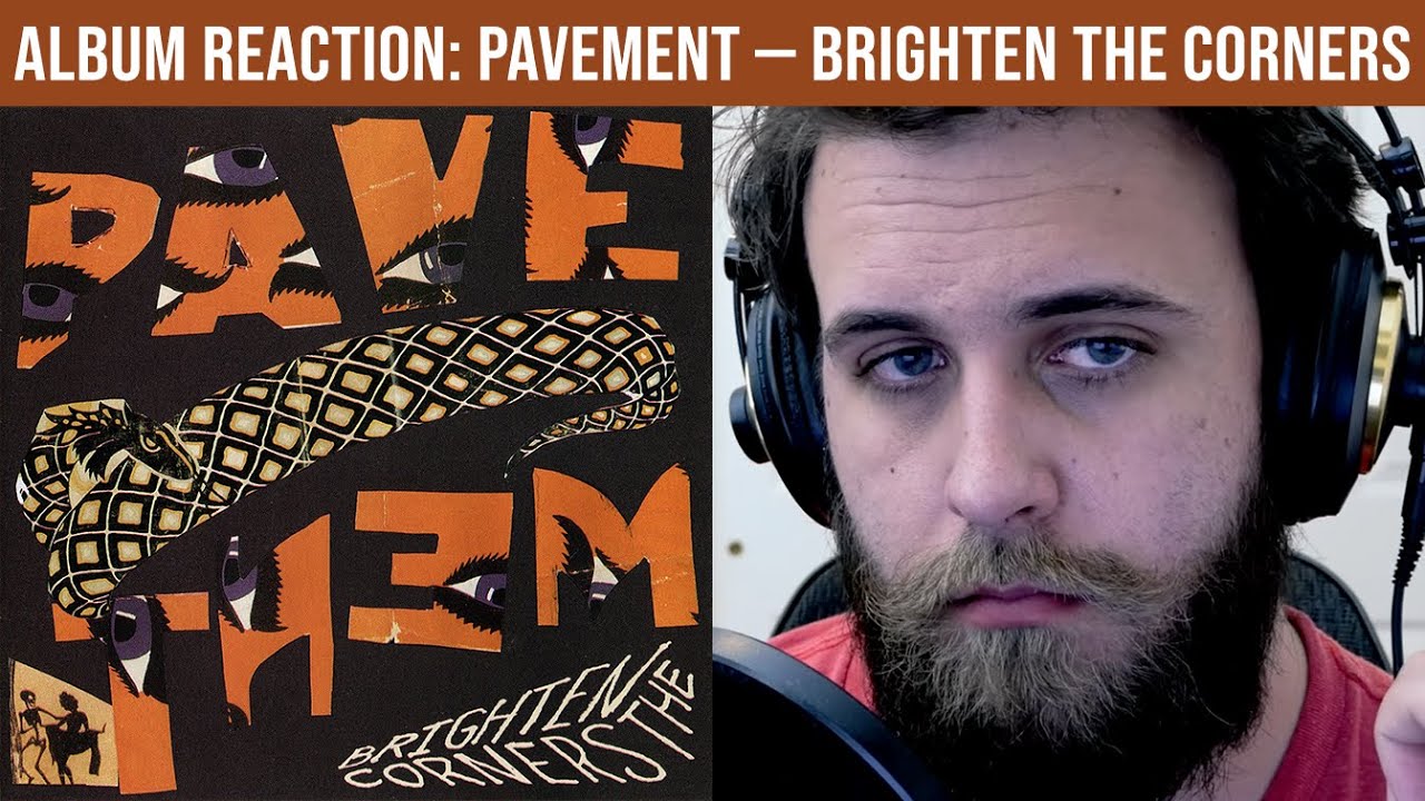 ALBUM REACTION: Pavement — Brighten the Corners