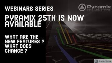 Pyramix 25th is now available, what is new?