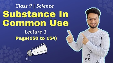 Substance in Common use | 9th Science | Lecture 1| Maharashtra Board
