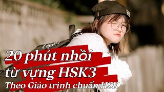 20 PHÚT NHỒI FULL TỪ VỰNG HSK3 | Khoai Tây yêu tiếng Trung