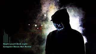Night Lovell Dark Light (Gangster Music Net Remix 2023) [EDITED SLOWED - REVERB]