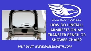 FAQ: How do I install armrests on my transfer bench or shower chair? (Eagle Health Supplies)