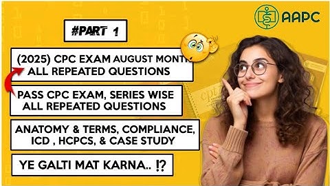 CPC Exam August Month Repeated Questions || CPC Exam 2025 All Repeated Questions || Medical Coding 
