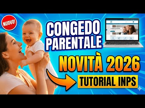 Video Congedo Parentale 2026: NOVITÀ e Come Fare Domanda INPS (Guida Completa)