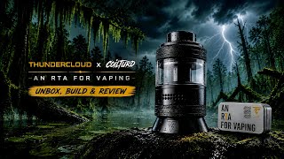 ThunderCloud x Coilturd - An RTA for Vaping