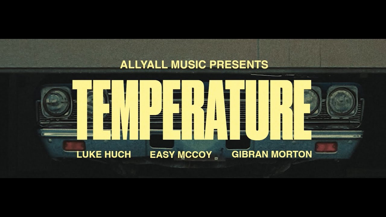 Ver TEMPERATURE - Luke Huch - Easy Mccoy - Gibran Morton en YouTube Ver TEMPERATURE - Luke Huch - Easy Mccoy - Gibran Morton en YouTube
