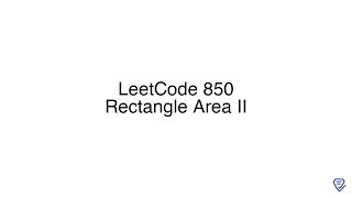 LeetCode 850: Rectangle Area II