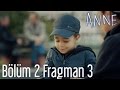 Anne 2. Bölüm 3. Fragman