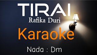TIRAI ( Rafika Duri)-KARAOKE-( Nada Wanita = Dm )