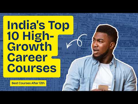 India's Top 10 High Growth Career Courses | Best Courses After 12th | Salary & Scope
