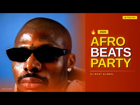 🔥 AFROBEATS 2026 VIDEO MIX |🇳🇬NAIJA PARTY | 🇿🇦AMAPIANO(ASAKE, TEMS, BURNA, OMAH LAY, DAVIDO, WIZKID)