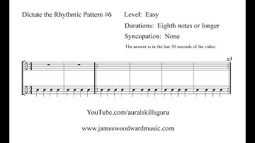 Dictate the Rhythmic Pattern #6:  Easy