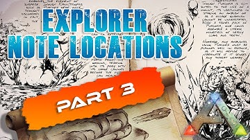 EXPLORER NOTE LOCATIONS | ARK: Survival Evolved - [PART 3]
