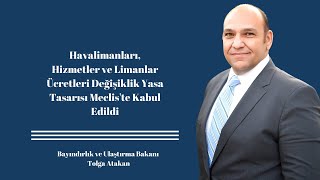 Havalimanları, Hizmetler ve Limanlar Ücretleri Değişiklik Yasa Tasarısı Meclis'te Kabul Edildi