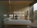 Modern Window Trim - 10 ways