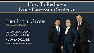 How To Reduce A Drug Possession Sentence