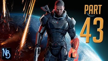 Mass Effect 3 Walkthrough Part 43 No Commentary