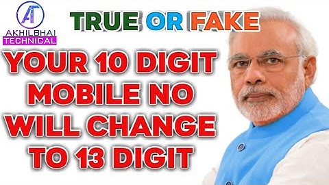Your Mobile number will be 13 digits long? True Or Fake? What will happen to Your Existing Number?