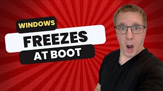 What to do if Windows Freezes at Boot