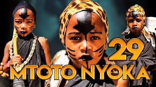 MTOTO NYOKA  ( EPISODE 29 )
