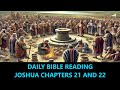 Daily Bible Reading - Joshua 21 and 22 - Episode 211