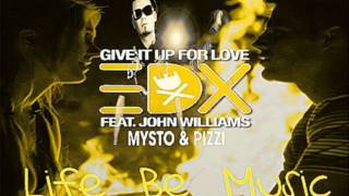 EDX feat. John Williams - Give It Up For Love (Mysto & Pizzi Remix)