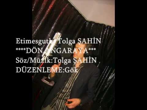 Etimesgutlu Tolga ŞAHİN  DÖN ANGARAYA 2013demo