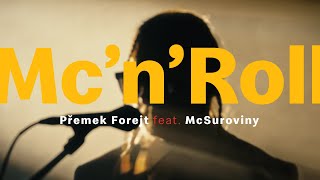 Mc'n'Roll - Přemek Forejt feat. McSuroviny (official music video) Resimi