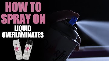 How to Spray on Liquid Overlaminates