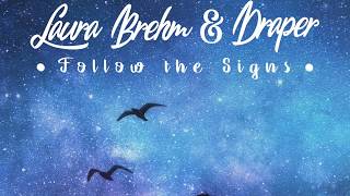 Video thumbnail of "Laura Brehm & Draper - Follow the Signs"