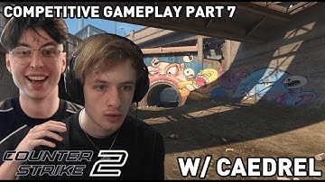 Nemesis plays CS2 - Part 7 ft. Caedrel