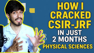 How I Cracked CSIR NET Exam with 2 months of preparation.