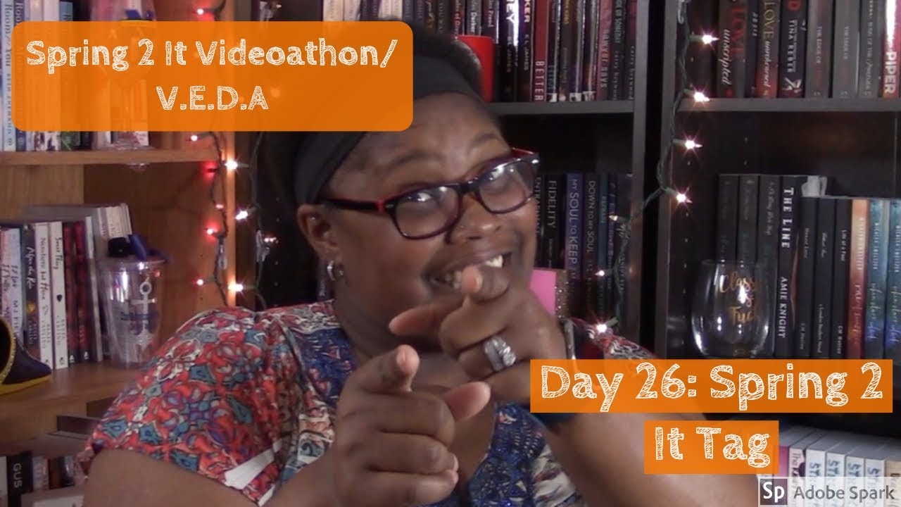 Day 26: Spring 2 It Tag | Spring 2 It Videoathon/VEDA